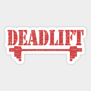 Deadlift, Bodybuilding, Motivational, Inspirational, Typography, Aesthetic Text, Minimalistic Sticker